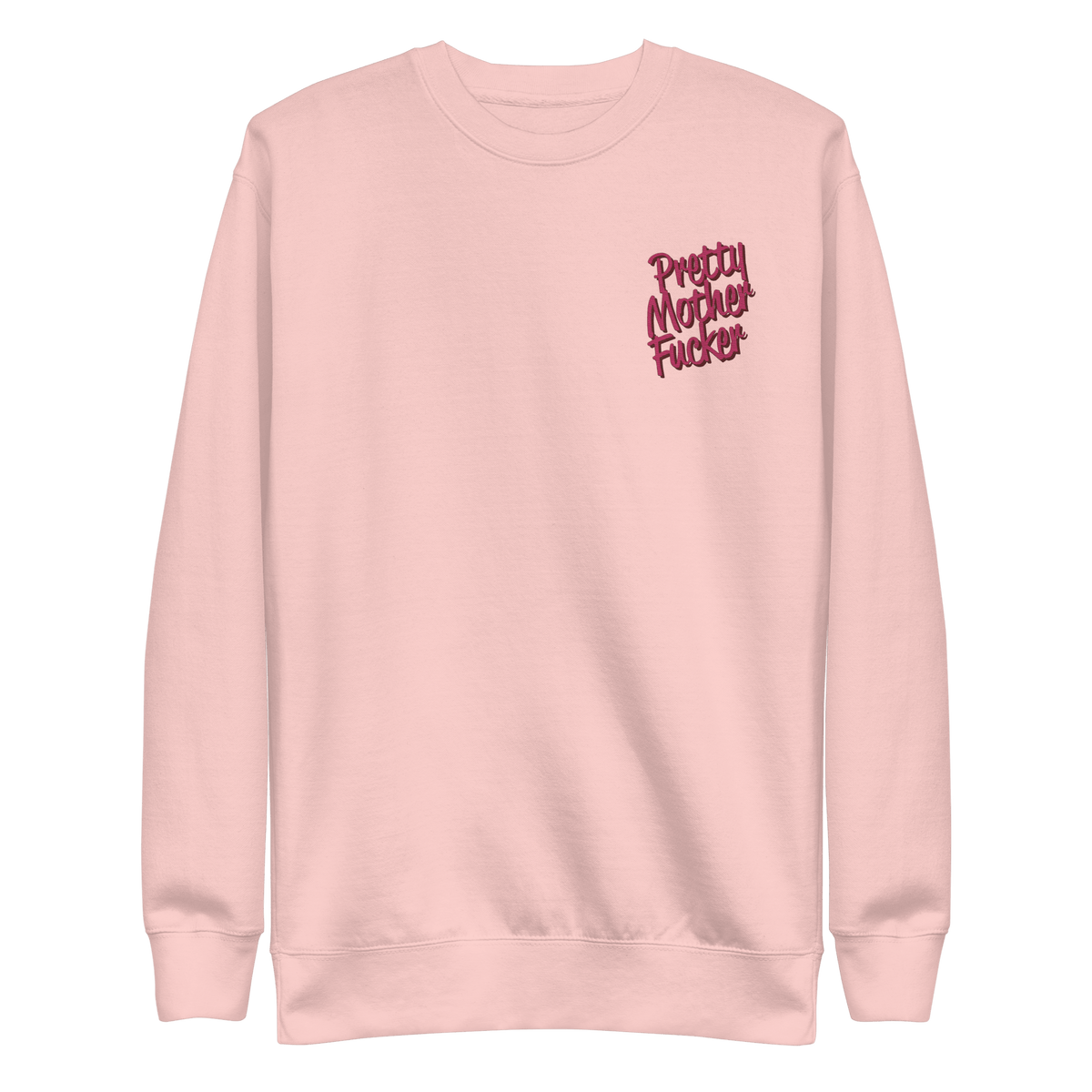 Pretty Mother F*cker Embroidered Sweatshirt