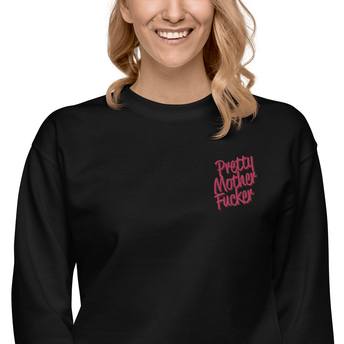 Pretty Mother F*cker Embroidered Sweatshirt