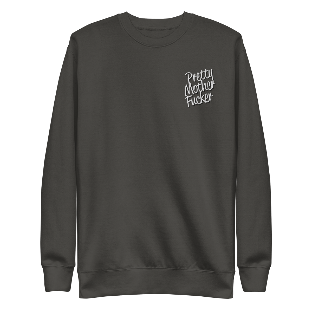 Pretty Mother F*cker Embroidered Sweatshirt