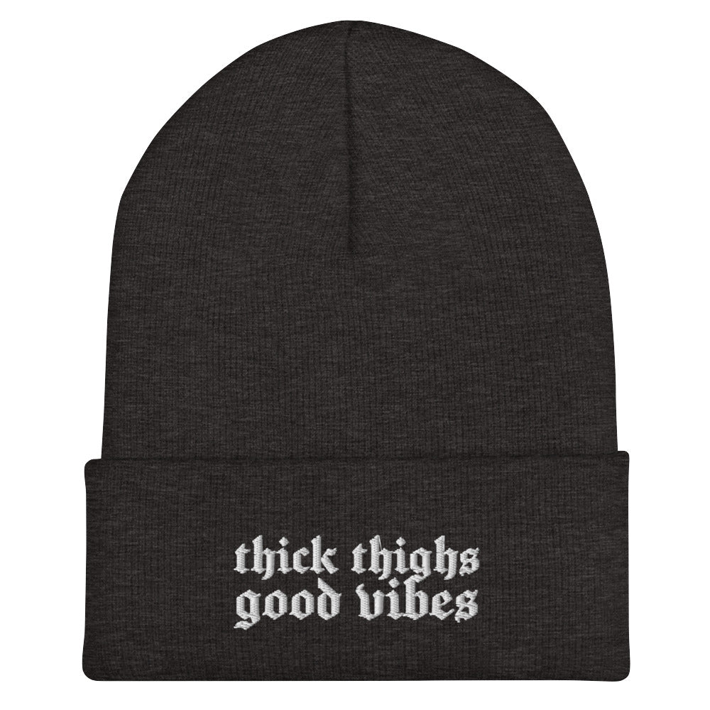 Thick Thighs Good Vibes Embroidered Beanie
