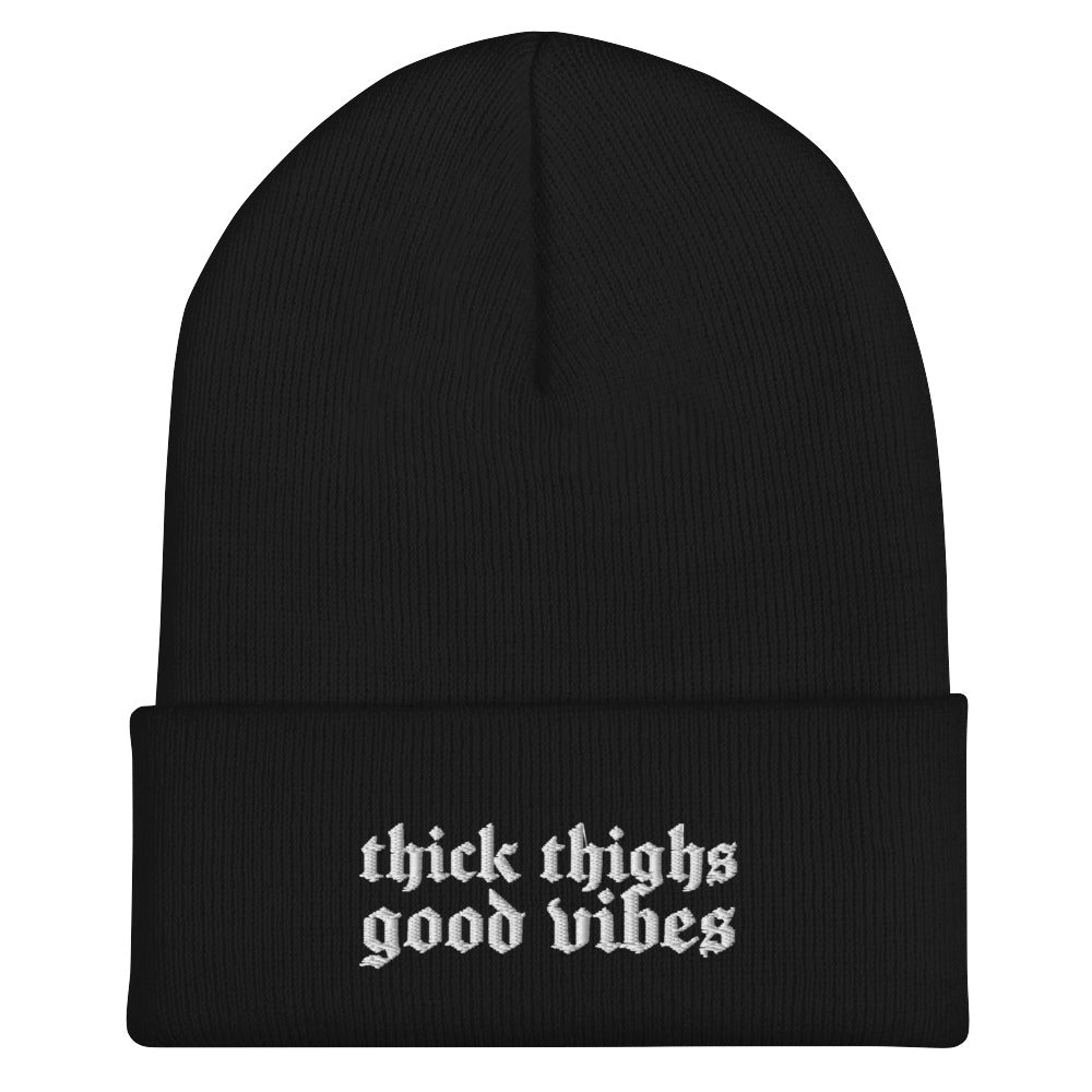 Thick Thighs Good Vibes Embroidered Beanie